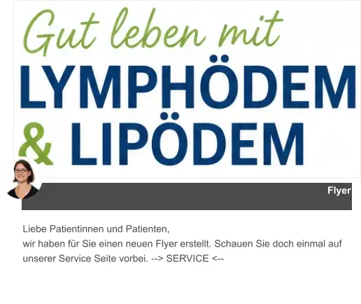 Flyer Liebe Patientinnen und Patienten, wir haben für Sie einen neuen Flyer erstellt. Schauen Sie doch einmal auf unserer Service Seite vorbei. --> SERVICE <--